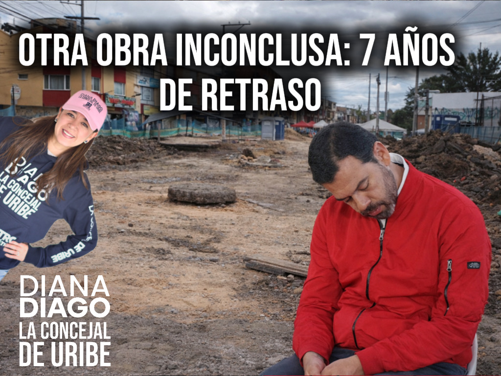 En este momento estás viendo CALLES COMERCIALES EN ENGATIVÁ Y BARRIOS UNIDOS LLEVAN MÁS DE 7 AÑOS SIN TERMINAR: DIANA DIAGO DENUNCIÓ RETRASOS EN CONTRATO DE 28 MIL MILLONES 